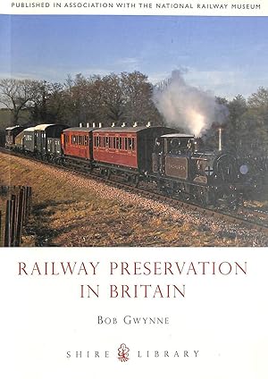 Imagen del vendedor de Railway Preservation in Britain (Shire Library) a la venta por M Godding Books Ltd