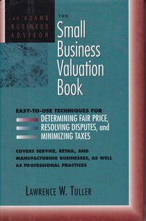 Bild des Verkufers fr Small Business Valuation Book: Easy-To-Use Techniques for Determining Fair Price, Resolving Disputes, and Minimizing Taxes (An Adams Business Adviso) zum Verkauf von Never Too Many Books