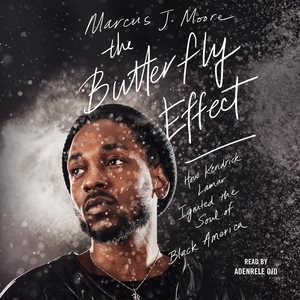 Seller image for Butterfly Effect : How Kendrick Lamar Ignited the Soul of Black America for sale by GreatBookPrices