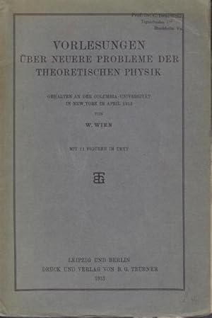 Vorlesungen über neuere Probleme der theoretischen Physik. Gehalten an der Columbia-Universität i...