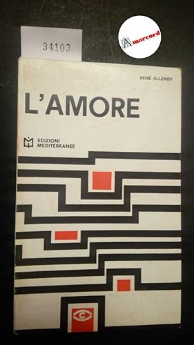 Allendy René, L'amore, Mediterranee, 1965 - I