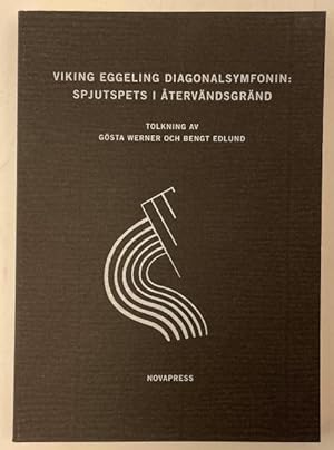 Viking Eggeling Diagonalsymfonin. Spjutspets i återvändsgränd. Tolkning av Gösta Werner och Bengt...