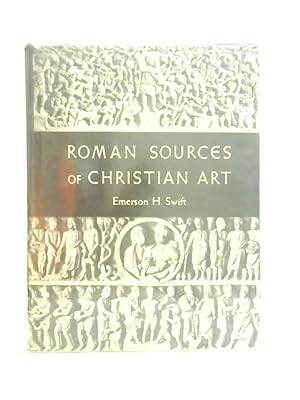 Imagen del vendedor de Roman Sources of Christian Art a la venta por World of Rare Books