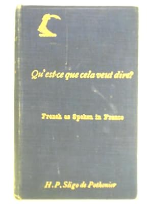 Seller image for Qu'est-ce Que Cela Veut Dire? for sale by World of Rare Books