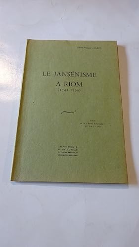 LE JANSENISME A RIOM ( 1742-1790 )