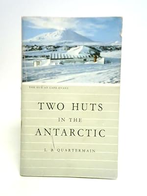 Seller image for Two Huts in The Antarctic for sale by World of Rare Books
