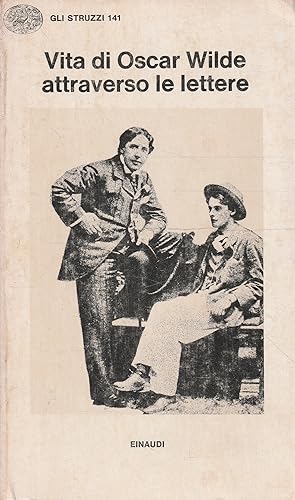 Seller image for Vita di Oscar Wilde attraverso le lettere for sale by Messinissa libri