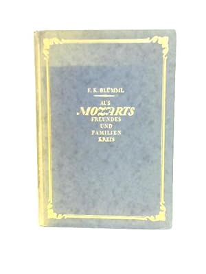 Bild des Verkufers fr Aus Mozarts Freundes und Familien Kreis zum Verkauf von World of Rare Books