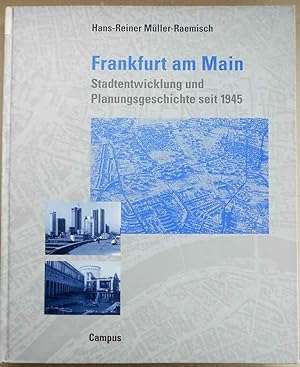 Bild des Verkufers fr Frankfurt am Main: Stadtentwicklung und Planungsgeschichte seit 1945. zum Verkauf von Andreas Schller