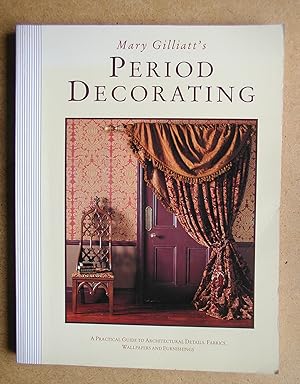 Imagen del vendedor de Mary Gilliatt's Period Decorating. a la venta por N. G. Lawrie Books