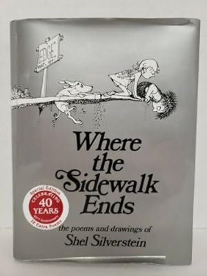 Imagen del vendedor de WHERE THE SIDEWALK ENDS (THE POEMS & DRAWINGS OF SHEL SILVERSTEIN) -- 40th ANNIVERSARY EDITION a la venta por R. J.  Books