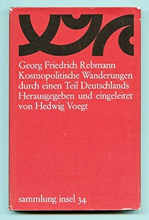 Bild des Verkufers fr Kosmopolitische Wanderungen durch einen Teil Deutschlands. Georg Friedrich Rebmann. Hrsg. u. eingel. von Hedwig Voegt, sammlung insel ; 34 zum Verkauf von Ammareal