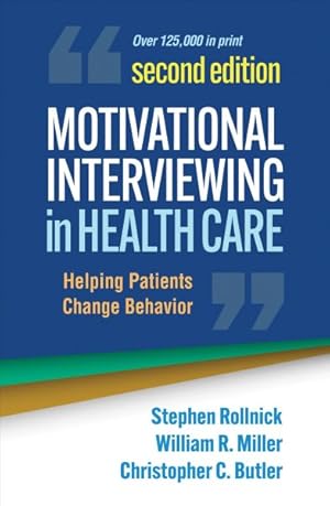 Imagen del vendedor de Motivational Interviewing in Health Care : Helping Patients Change Behavior a la venta por GreatBookPrices