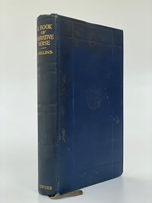 A Book of Narrative Verse. Compiled by V. H. Collins. With Remarks on Narrative Poetry by Edmund ...