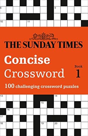 Image du vendeur pour The Sunday Times Concise Crossword: Book 1: 100 Challenging Puzzles from the Sunday Times mis en vente par Redux Books