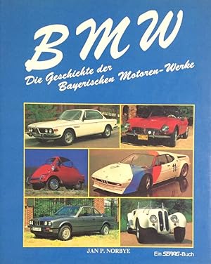 Bild des Verkufers fr BMW. Die Geschichte der Bayerischen Motoren-Werke zum Verkauf von Antiquariat J. Hnteler