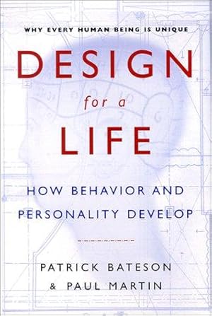 Seller image for Design for a Life: How Behavior and Personality Develop for sale by WeBuyBooks