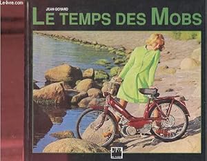 Image du vendeur pour Le temps des mobs - Album des cyclomoteurs utilitaires franais. mis en vente par Le-Livre