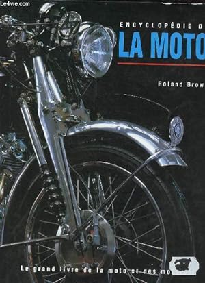 Image du vendeur pour Encyclopdie de la moto - le grand livre de la moto et des motards. mis en vente par Le-Livre