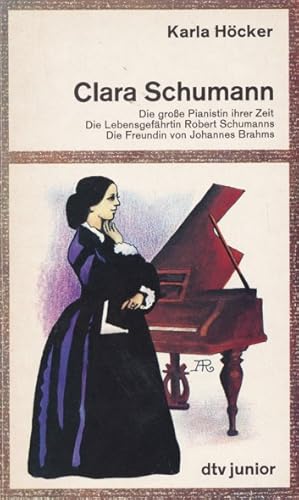 Bild des Verkufers fr Clara Schumann. Die groe Pianistin ihrer Zeit. Die Lebensgefhrtin Robert Schumanns. Die Freundin von Johannes Brahms. (Taschenbuchausgabe). zum Verkauf von ANTIQUARIAT ERDLEN