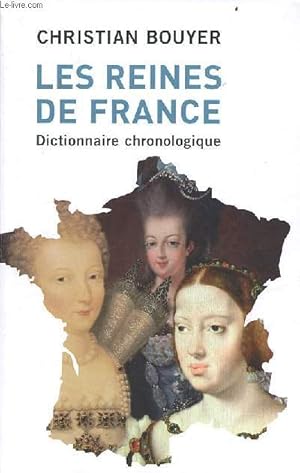 Bild des Verkufers fr Les reines de France dictionnaire chronologique. zum Verkauf von Le-Livre