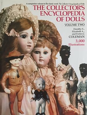 The Collector`s Encyclopedia of Dolls, Vol. 2.