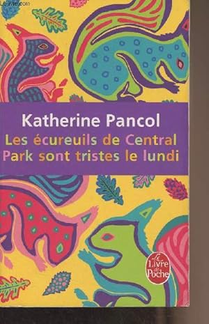 Bild des Verkufers fr Les cureuils de Central Park sont tristes le lundi - "Le livre de poche" n32281 zum Verkauf von Le-Livre
