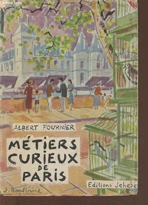 Imagen del vendedor de Mtiers curieux de Paris a la venta por Le-Livre