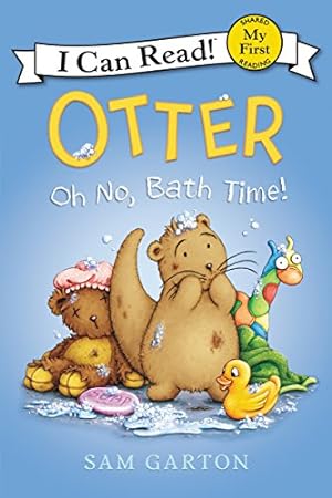Seller image for Otter: Oh No, Bath Time! (My First I Can Read) for sale by Reliant Bookstore