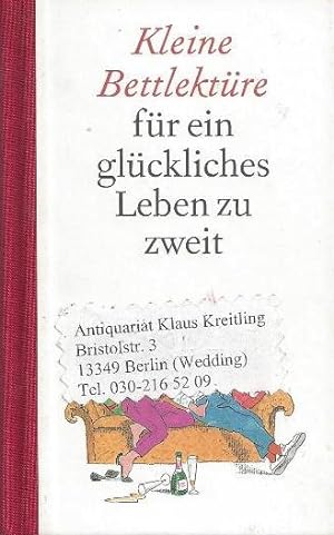 Bild des Verkufers fr Kleine Bettlektre fr ein glckliches Leben zu zweit zum Verkauf von Klaus Kreitling