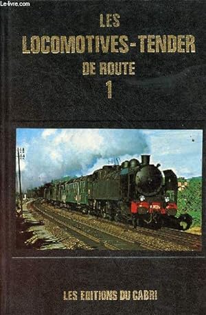 Imagen del vendedor de De la banlieue  la campagne - Les locomotives-tender de route - Premier volume - Rdition revue et complte. a la venta por Le-Livre