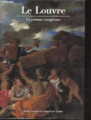 Bild des Verkufers fr Le Louvre - la peinture europenne. zum Verkauf von Le-Livre