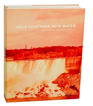 Seller image for Held Together With Water: Kunst Aus Der Sammlung Verbund for sale by Jeff Hirsch Books, ABAA