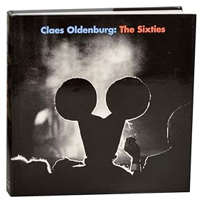 Seller image for Claes Oldenburg: The Sixties for sale by Jeff Hirsch Books, ABAA