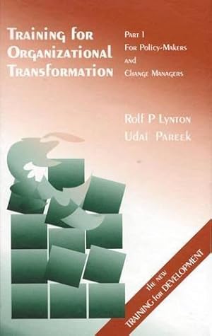 Seller image for Training for Organizational Transformation: Part 1: For Policy-makers and Change Managers for sale by WeBuyBooks