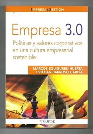 Imagen del vendedor de EMPRESA 3.0. POLITICAS Y VALORES CORPORATIVOS EN UNA CULTURA EMPRESARIAL SOSTENIBLE a la venta por Ducable Libros