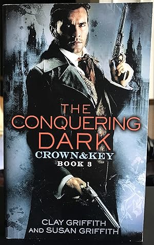 The Conquering Dark: Crown & Key Book 3