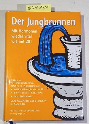 Bild des Verkufers fr Der Jungbrunnen. Mit Hormonen wieder vital wie mit 20! zum Verkauf von Antiquariat Trger