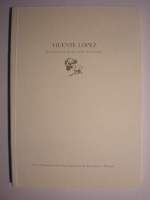 Imagen del vendedor de Vicente Lpez. La invencin de un cuadro de historia. Ciro el Grande ante los cadveres de Abradato y Pantea a la venta por Librera Antonio Azorn