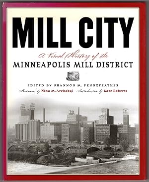 Seller image for Mill City: A Visual History Of The Minneapolis Mill District for sale by Lake Country Books and More