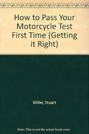 Seller image for How to Pass Your Motorcycle Test First Time (Getting it Right S.) for sale by WeBuyBooks