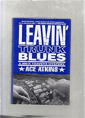 Bild des Verkufers fr Leavin' Trunk Blues: A Nick Travers Mystery zum Verkauf von Old Book Shop of Bordentown (ABAA, ILAB)