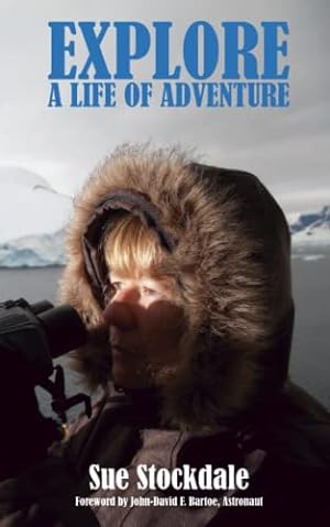 Bild des Verkufers fr Explore: A Life of Adventure zum Verkauf von WeBuyBooks