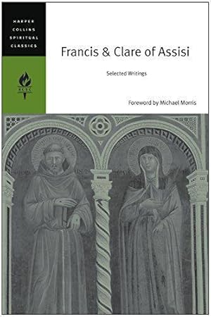 Bild des Verkufers fr Francis & Clare of Assisi: Selected Writings (HarperCollins Spiritual Classics) zum Verkauf von WeBuyBooks