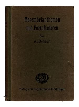 Imagen del vendedor de Mesembrianthemen und Portulacaceen. Beschreibung und Anleitung zum Bestimmen der wichtigsten Arten. Stuttgart: Verlag von Eugen Ulmer, 1908. a la venta por Once Read Books