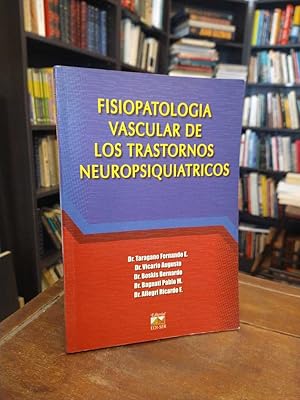 Imagen del vendedor de Fisiopatologa vascular de los trastornos neuropsiquitricos a la venta por Thesauros