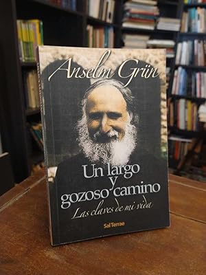 Un largo y gozoso camino: Las claves de mi vida