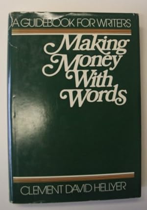 Bild des Verkufers fr Making money with words: A guidebook for writers (A Spectrum book) zum Verkauf von WeBuyBooks
