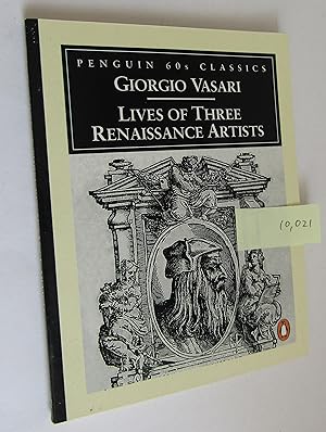 Seller image for Lives of Three Renaissance Artists (Penguin 60s Classics) for sale by Waimakariri Books and Prints Limited