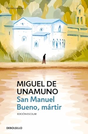 Bild des Verkufers fr San Manuel Bueno, martir/ Saint Manuel, Martyr -Language: spanish zum Verkauf von GreatBookPrices